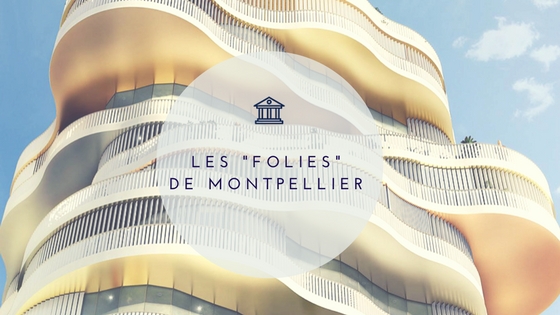 Les folies de montpellier