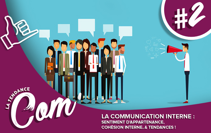 La communication interne et ses tendances !